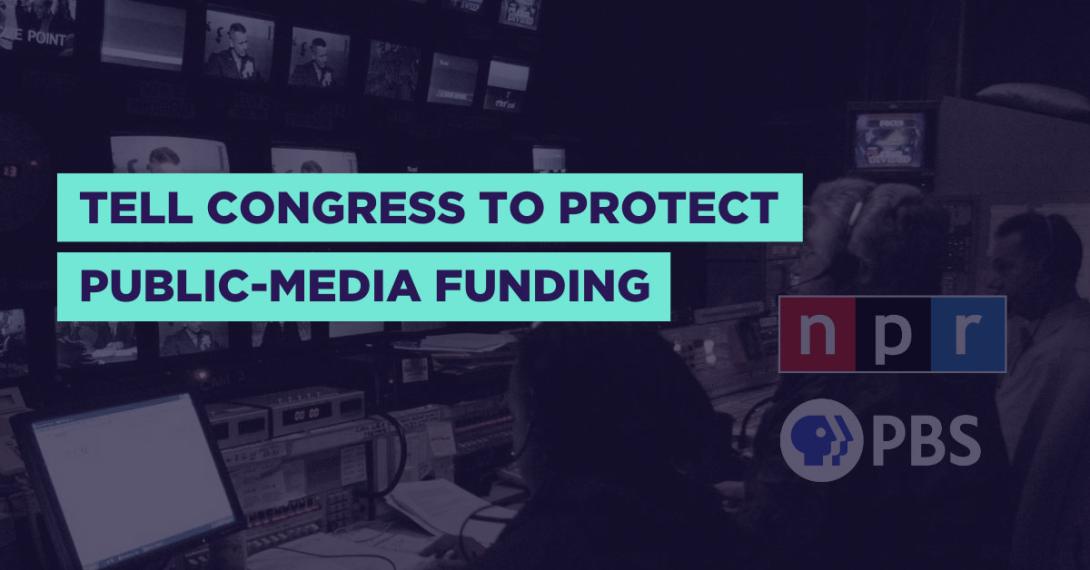 "Tell Congress to Protect Public-Media Funding"